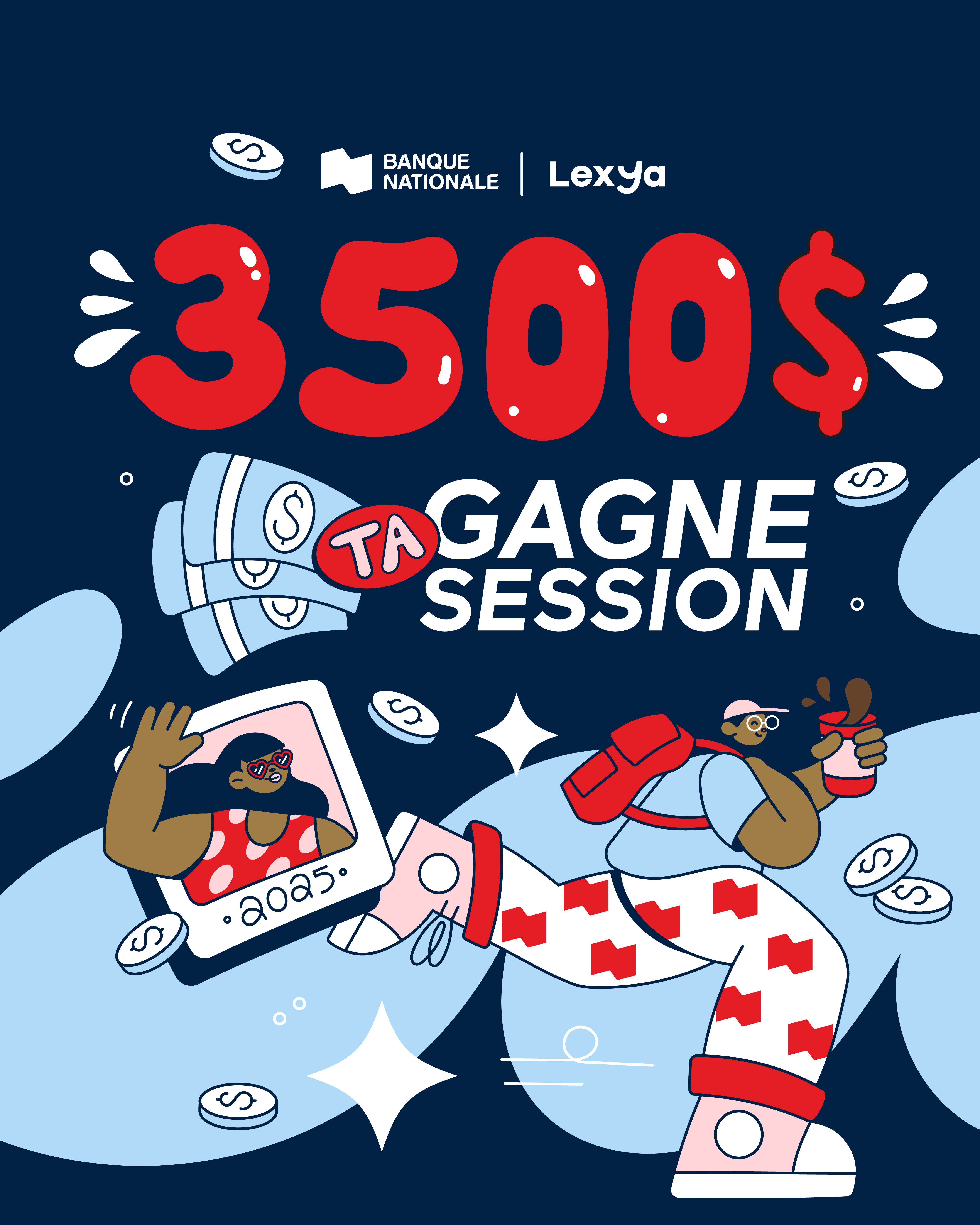 3500$ Gagne ta session